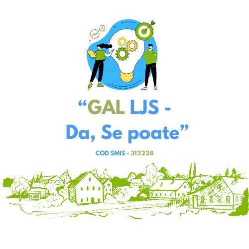 GAL LJS – Da, Se poate · cod SMIS 372228